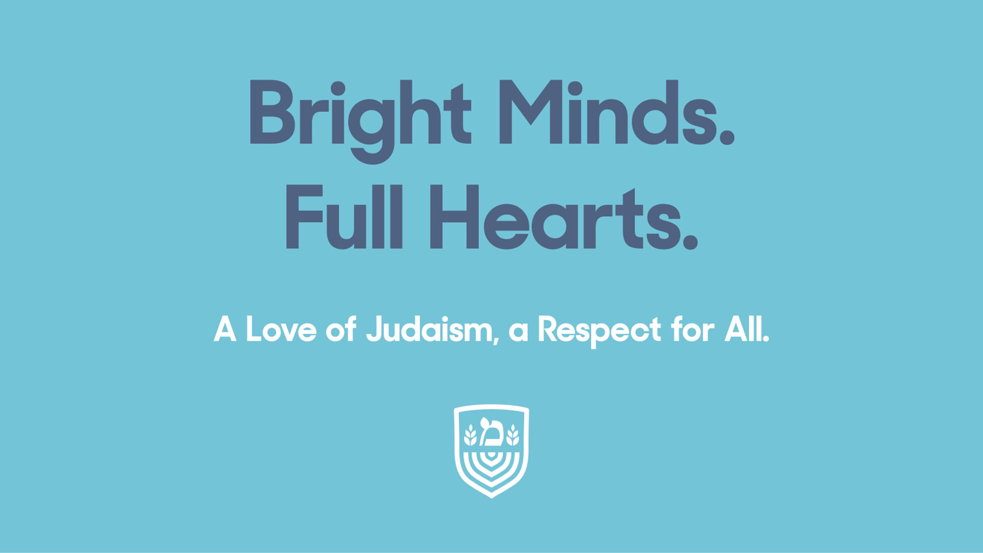 Bright Minds. Full Hearts. advertising graphic